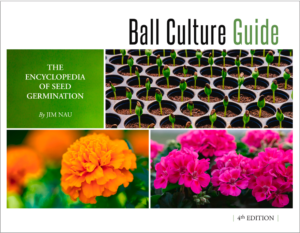 Ball Culture Guide: The Encyclopedia of Seed Germination, 4th Edition ...